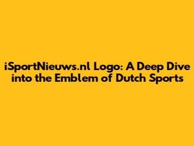 iSportNieuws.nl Logo: A Deep Dive into the Emblem of Dutch Sports