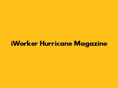 iWorker Hurricane Magazine