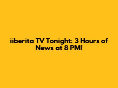 iiberita TV Tonight: 3 Hours of News at 8 PM!